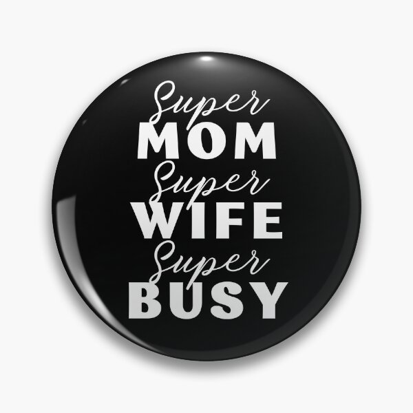 Item preview, Super Mom, Super Wife, Super Busy, Super Tired Mother's Day Gift Ideas designed and sold by ImaginedCo.