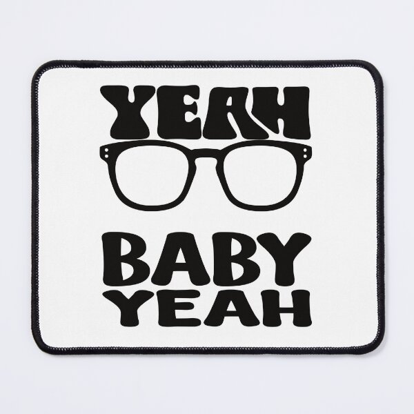 Item preview, YEAH BABY YEAH! designed and sold by _SHERTY_.