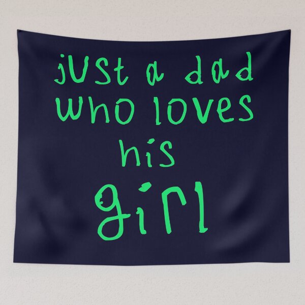 Item preview, Just a dad who loves his girl designed and sold by kinpirks.
