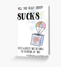Truthful Sympathy - This Sucks Greeting Card