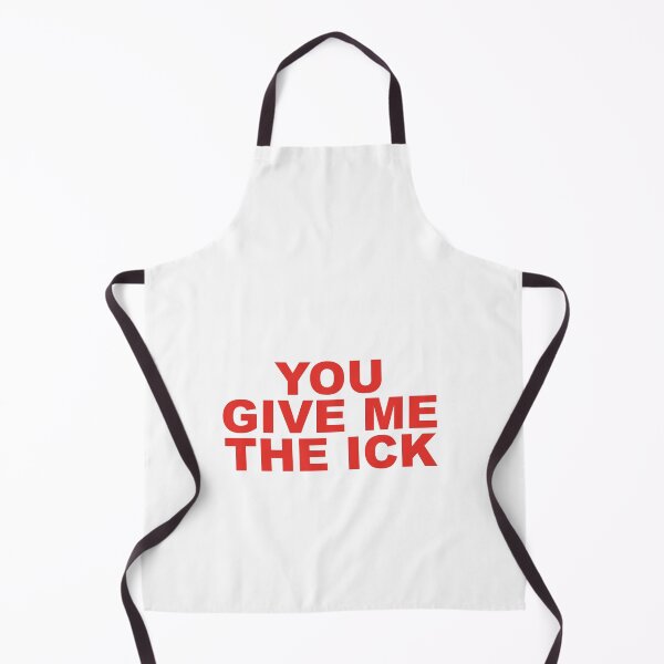 Item preview, You give me the ick designed and sold by Profashionall.