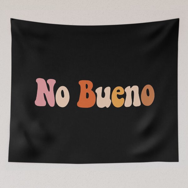Item preview, No Bueno Funny Spanish One Liner Español Latino Retro designed and sold by JackCurtis1991.