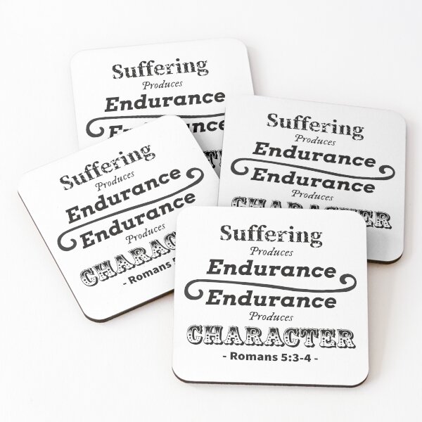 Item preview, Suffering produces Endurance; Endurance produces Character designed and sold by Warrior Bride.