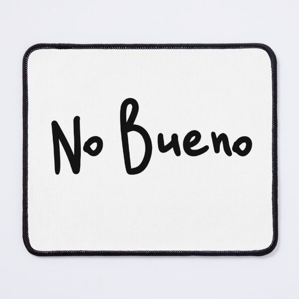 Item preview, No Bueno Spanish Slang designed and sold by JackCurtis1991.