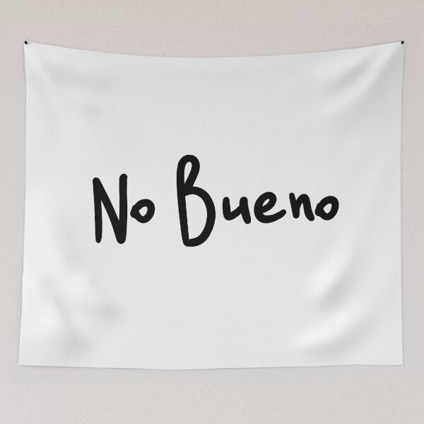 Item preview, No Bueno Spanish Slang designed and sold by JackCurtis1991.