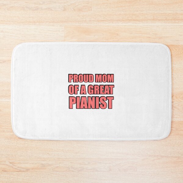 Item preview, Proud mom of a great pianist designed and sold by Inspirationmotivation.