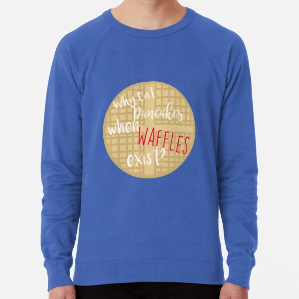 pancakes for dinner sweatshirt