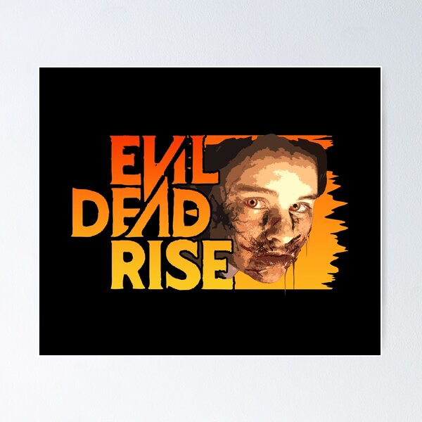 Evil Dead Rise Film 2023 Poster for Sale by cakarsetan