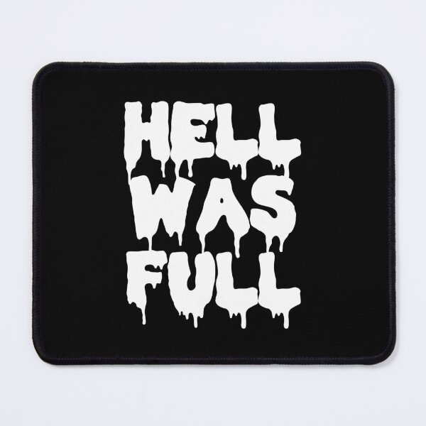 Item preview, Hell Was Full designed and sold by Good-Looking Corpse.