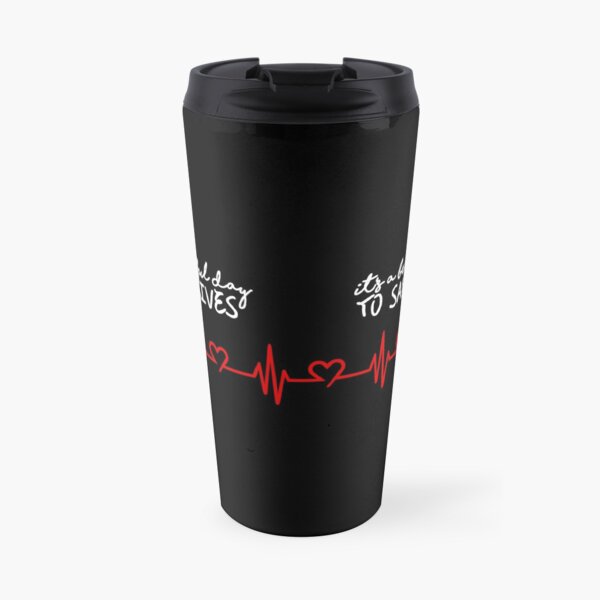 beautiful day to save lives white Travel Mug