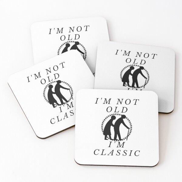 Item preview, I'm not old. I'm classic designed and sold by Tw1nsAIArt.