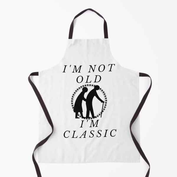 Item preview, I'm not old. I'm classic designed and sold by Tw1nsAIArt.