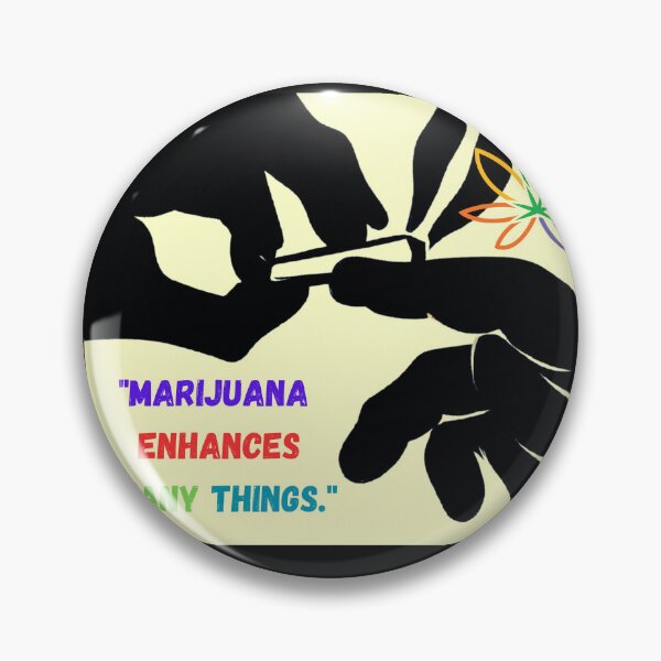 Item preview, Marijuana, "Marijuana enhances many things." designed and sold by Right-UR.