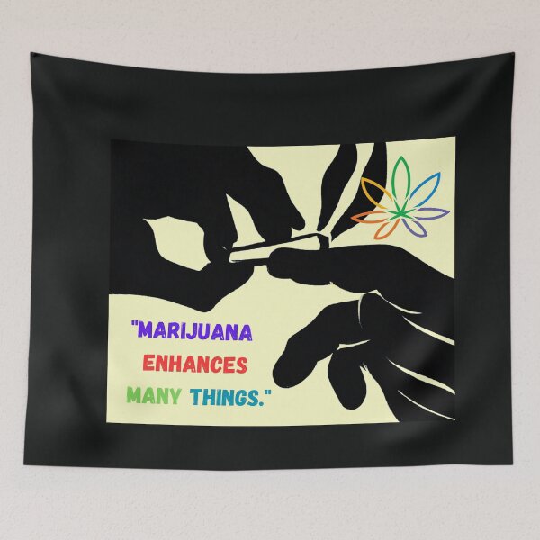 Item preview, Marijuana, "Marijuana enhances many things." designed and sold by Right-UR.