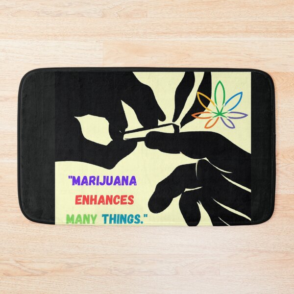 Item preview, Marijuana, "Marijuana enhances many things." designed and sold by Right-UR.