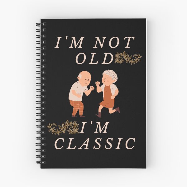 Item preview, I'm not old. I'm classic designed and sold by Tw1nsAIArt.