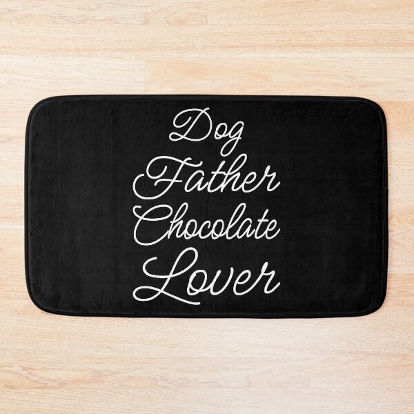 Item preview, Dog Father Chocolate Lover II designed and sold by Lemon Pepper.