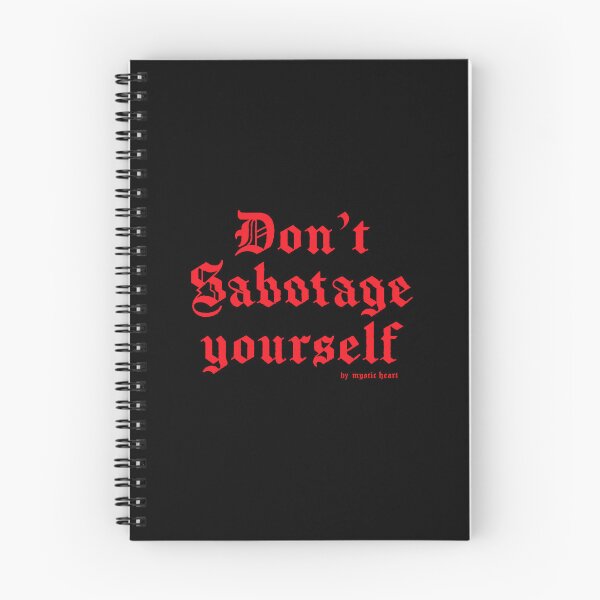 Item preview, Don't Sabotage Yourself designed and sold by Mystic Heart.