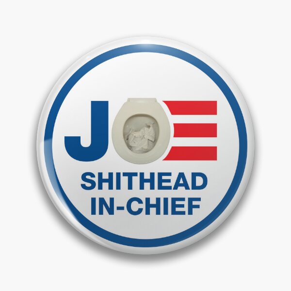 Item preview, Joe Biden: Shithead-in-Chief designed and sold by redbruhl.