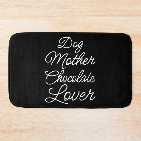 Item preview, Dog Mother Chocolate Lover II designed and sold by Lemon Pepper.