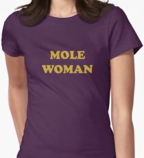 Mole Woman Women's Fitted T-Shirt