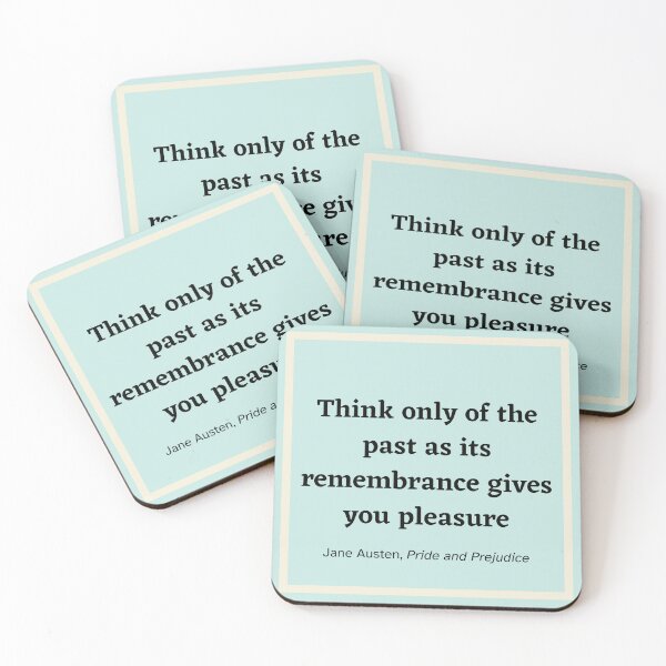 Item preview, Pride and Prejudice Quote Past Remembrance Turquoise Jane Austen Elizabeth Bennet designed and sold by Sunshine-Dreams.