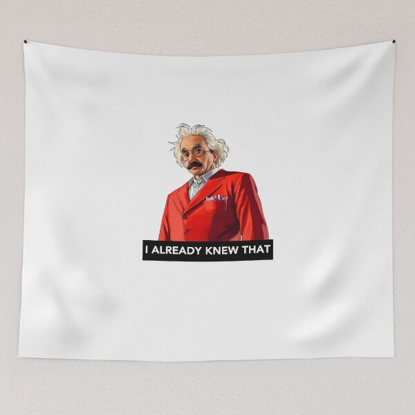 Item preview, Smug Albert Einstein "I already knew that" (Funny) designed and sold by Aaron2610.