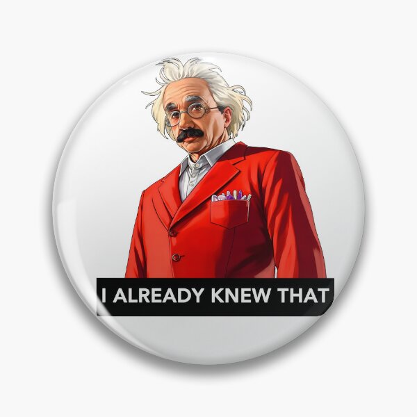 Item preview, Smug Albert Einstein "I already knew that" (Funny) designed and sold by Aaron2610.