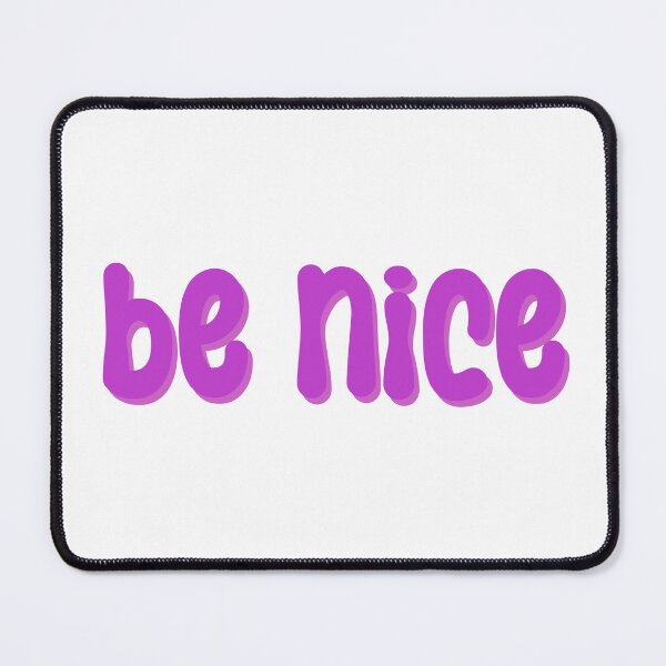 Item preview, Be Nice designed and sold by noelle20.