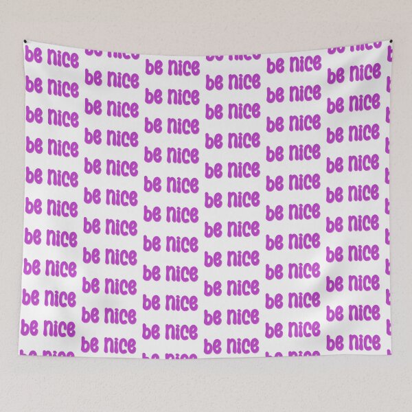 Item preview, Be Nice designed and sold by noelle20.