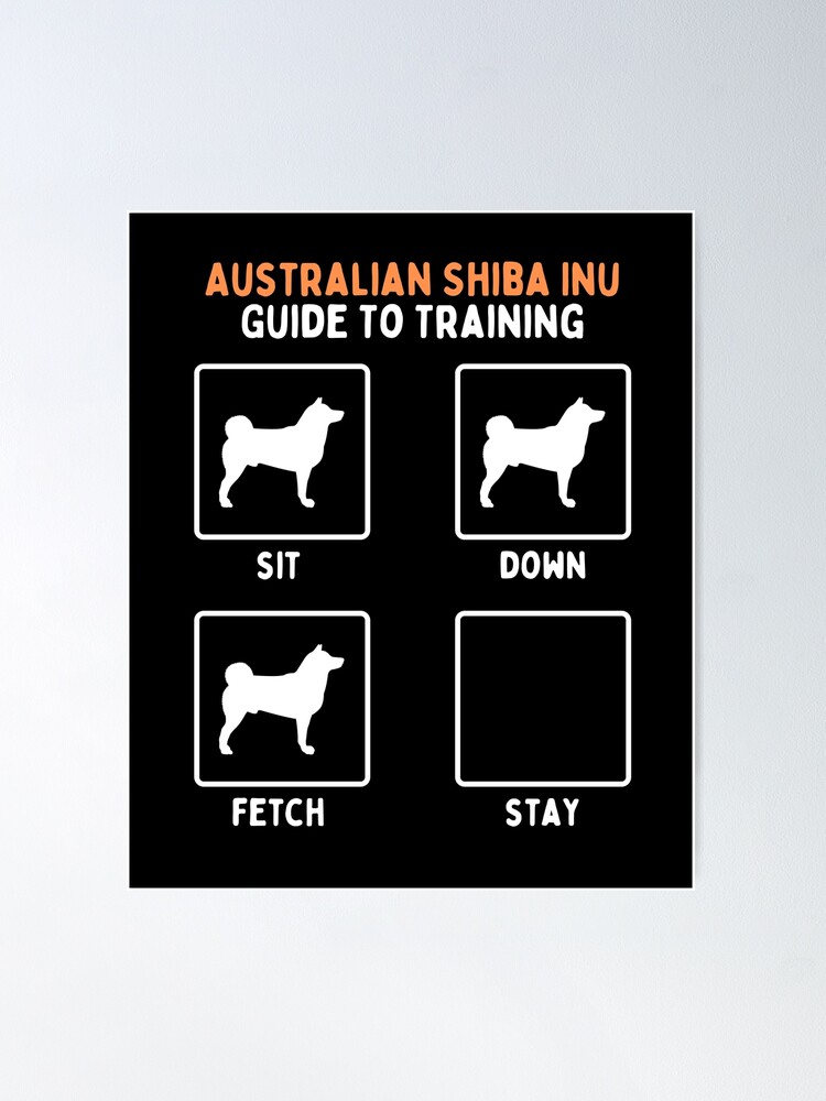 Funny Australian Shiba Inu Guide To Training Shiba Inu owner Poster