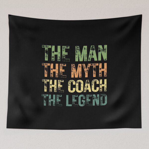 Item preview, The Man The Myth The Coach the Legend designed and sold by Crafty-Mornings.