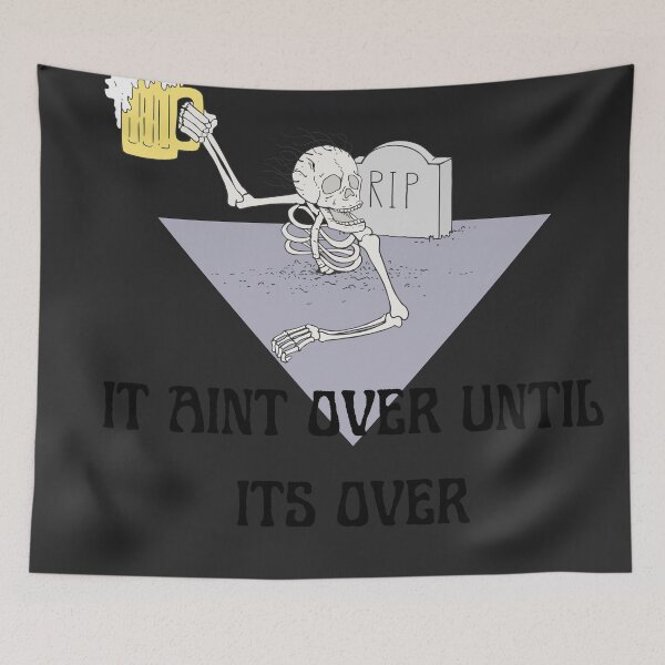 Item preview, it aint over until its over, Drunk skull, Funny skeleton designed and sold by BestGears.