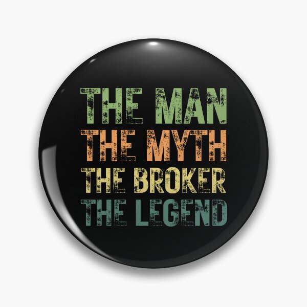 Item preview, The Man The Myth The Broker the Legend designed and sold by Crafty-Mornings.