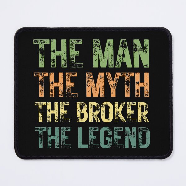 Item preview, The Man The Myth The Broker the Legend designed and sold by Crafty-Mornings.