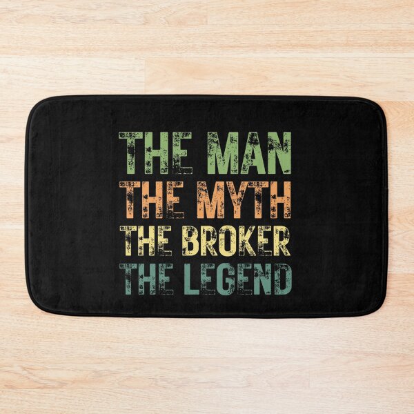 Item preview, The Man The Myth The Broker the Legend designed and sold by Crafty-Mornings.