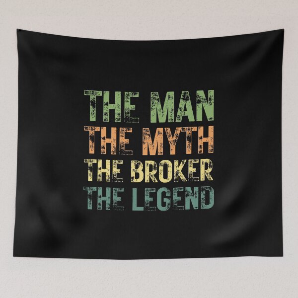 Item preview, The Man The Myth The Broker the Legend designed and sold by Crafty-Mornings.