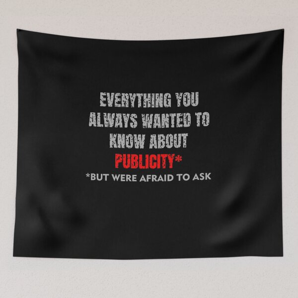 Item preview, Everything you always wanted to know about publicity but were afraid to ask - T-Shirt and Sticker - Redbubble designed and sold by bluehatgraphics.
