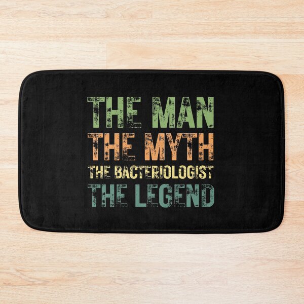 Item preview, The Man The Myth The Bacteriologist the Legend designed and sold by Crafty-Mornings.