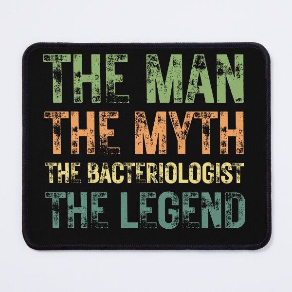 Item preview, The Man The Myth The Bacteriologist the Legend designed and sold by Crafty-Mornings.