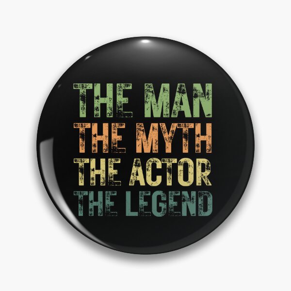 Item preview, The Man The Myth The Actor the Legend designed and sold by Crafty-Mornings.