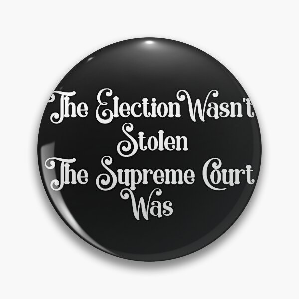 Item preview, The Election Wasn't Stolen The Supreme Court Was  designed and sold by JoyOfHopeStore.