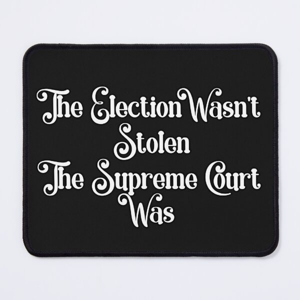 Item preview, The Election Wasn't Stolen The Supreme Court Was  designed and sold by JoyOfHopeStore.