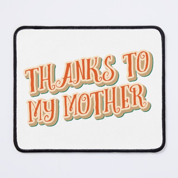 Item preview, Thanks to my mother designed and sold by Lychee Design.