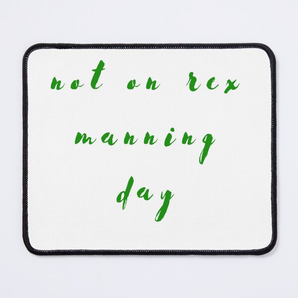 Item preview, Not on Rex Manning Day, designed and sold by Elegance777.