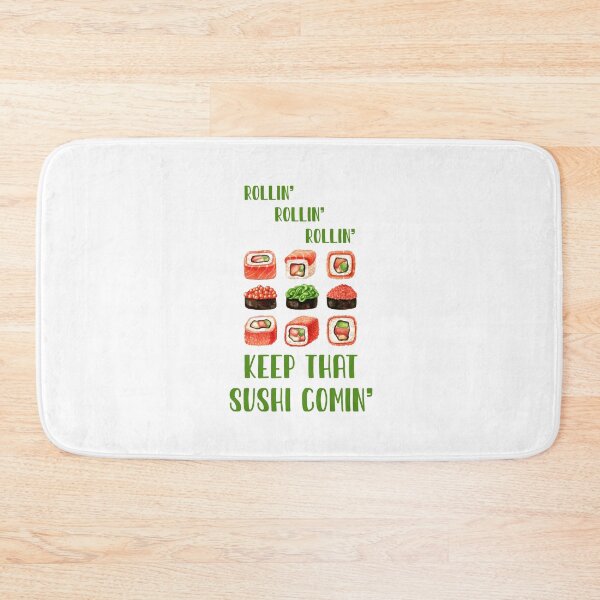 Item preview, Rollin’ Rollin’ Rollin’ Keep that Sushi Comin’ designed and sold by epinkb.