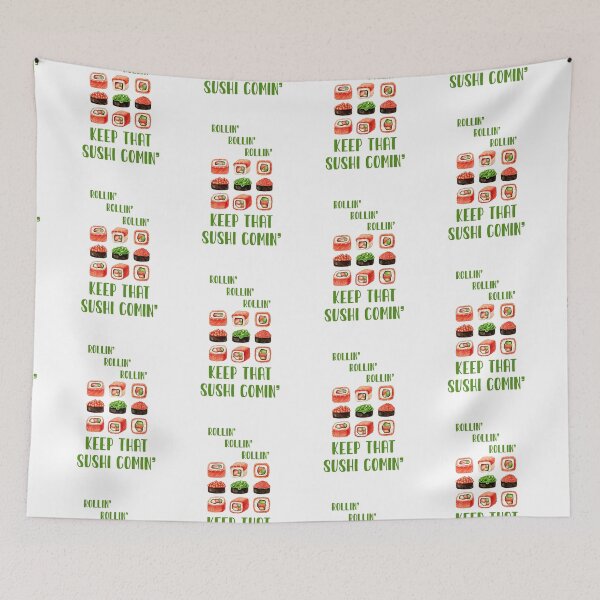 Item preview, Rollin’ Rollin’ Rollin’ Keep that Sushi Comin’ designed and sold by epinkb.