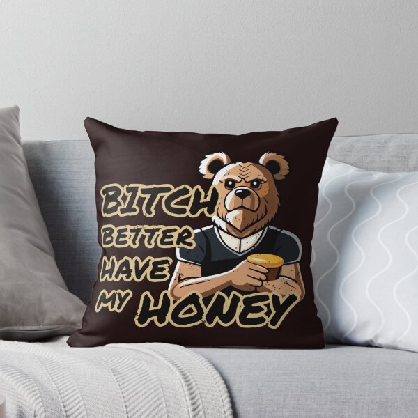 Item preview, Bitch Better Have My Honey! designed and sold by FiaFiaPress.