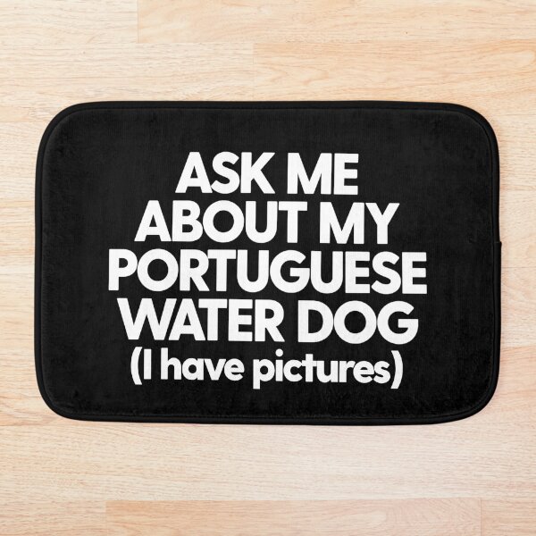 Item preview, Portuguese Waterdog Ask Me About My Portuguese Waterdog designed and sold by itsagift.