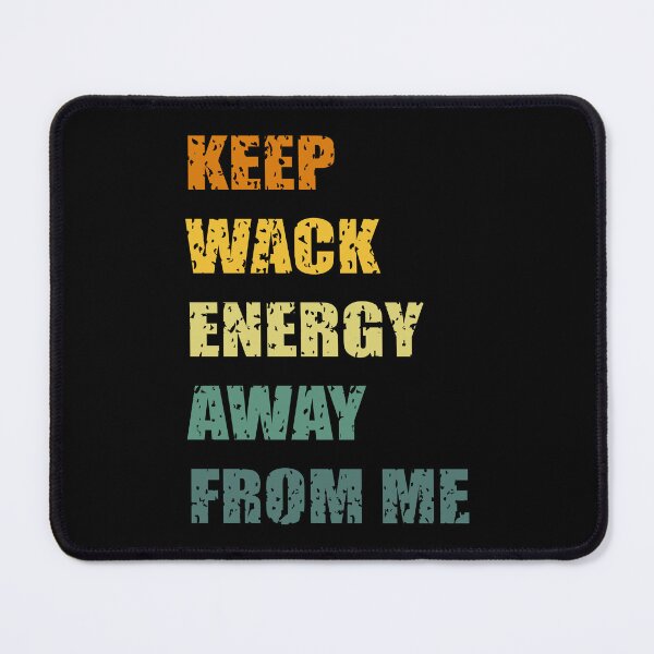 Item preview, Keep wack energy away from me t-shirt design - Sticker Redbubble designed and sold by bluehatgraphics.